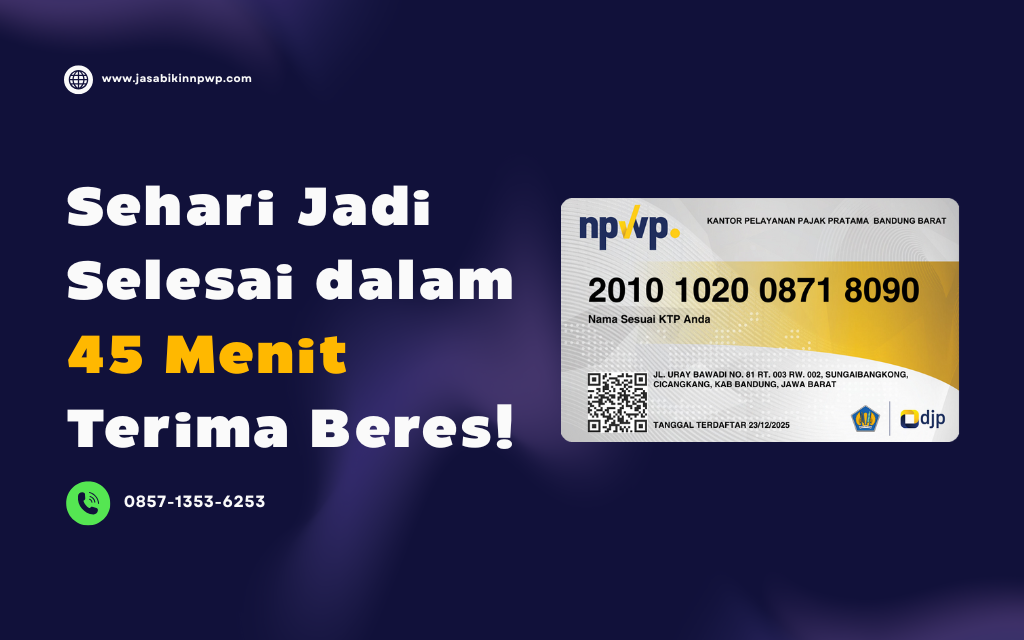 Bikin NPWP Sehari Jadi Cuma 45 Menit Anti Gagal