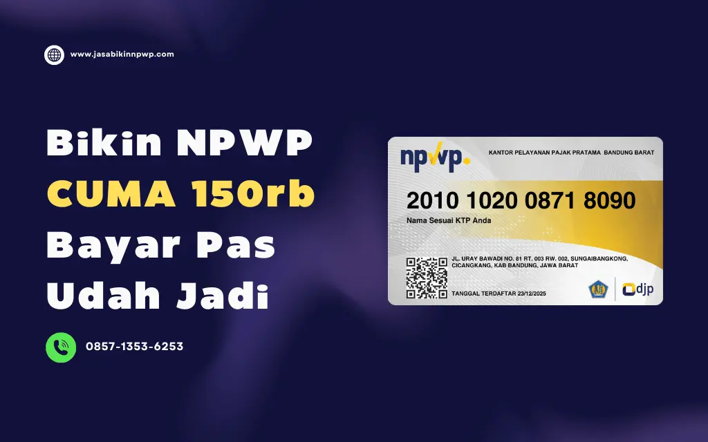 Biaya Bikin NPWP Baru Mulai 150rb Bayar Setelah Jadi